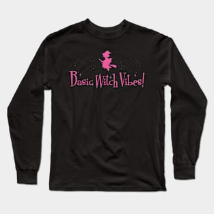 Basic Witch Vibes(witchgangster) Long Sleeve T-Shirt